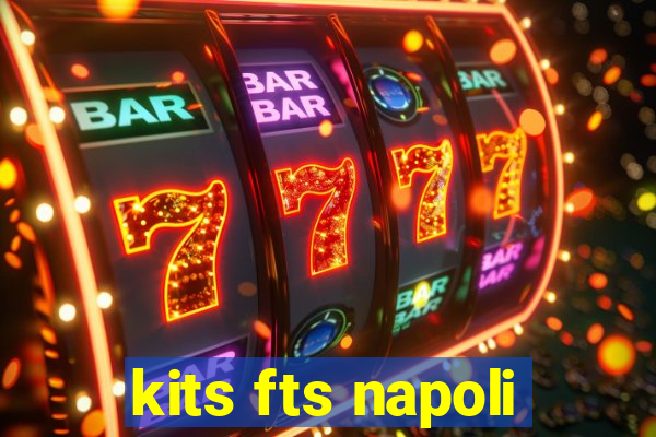 kits fts napoli